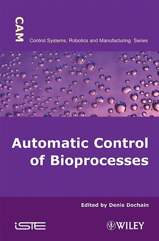 Automatic Control of Bioprocesses