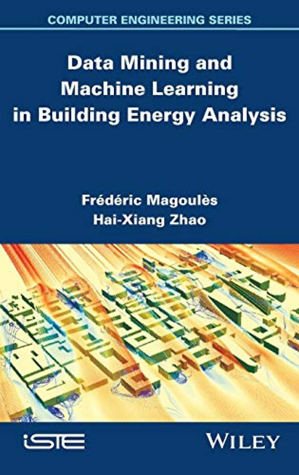 Data Mining and Machine Learning in Building Energy Analysis