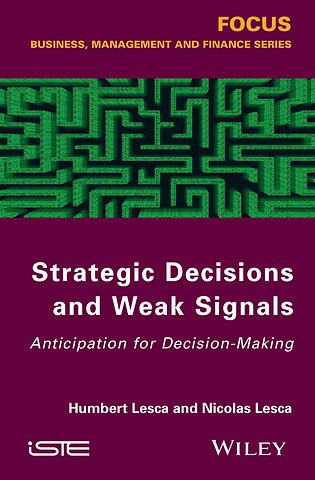 Strategic Decisions and Weak Signals