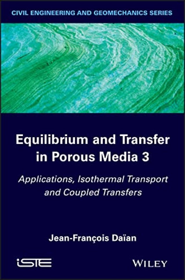 Equilibrium and Transfer in Porous Media 3