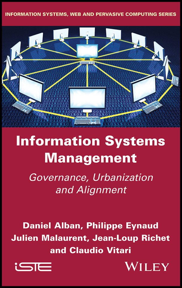 Information Systems Management – Governance, Urbanization and Alignment
