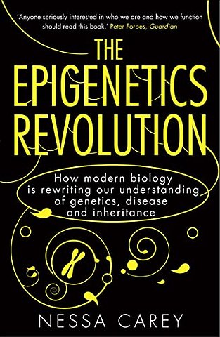 The Epigenetics Revolution