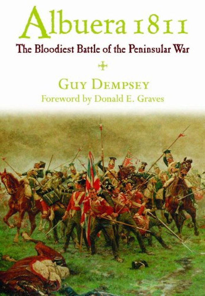 Albuera: the Bloodiest Battle of the Peninsular War