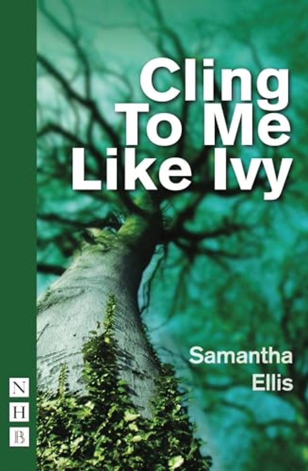 Cling To Me Like Ivy