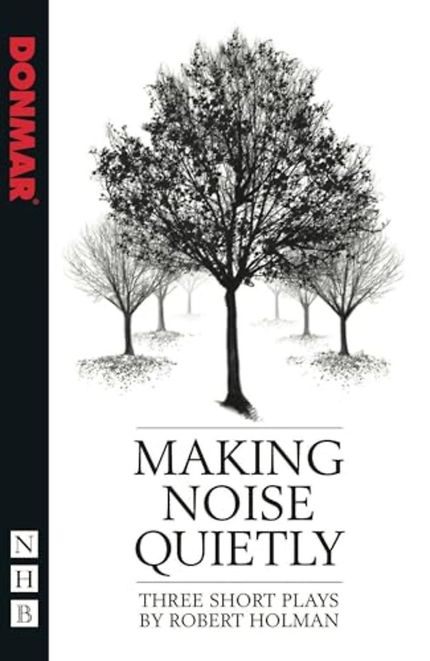 Making Noise Quietly: three short plays