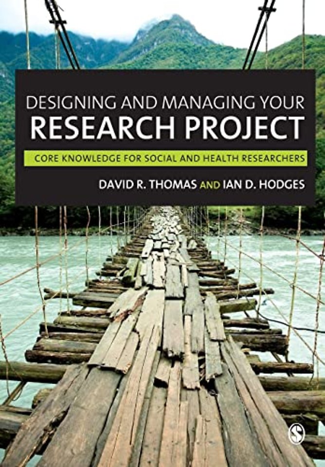 Designing and Managing Your Research Project: Core Skills for Social and Health Research