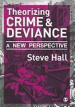 Theorizing Crime and Deviance: A New Perspective