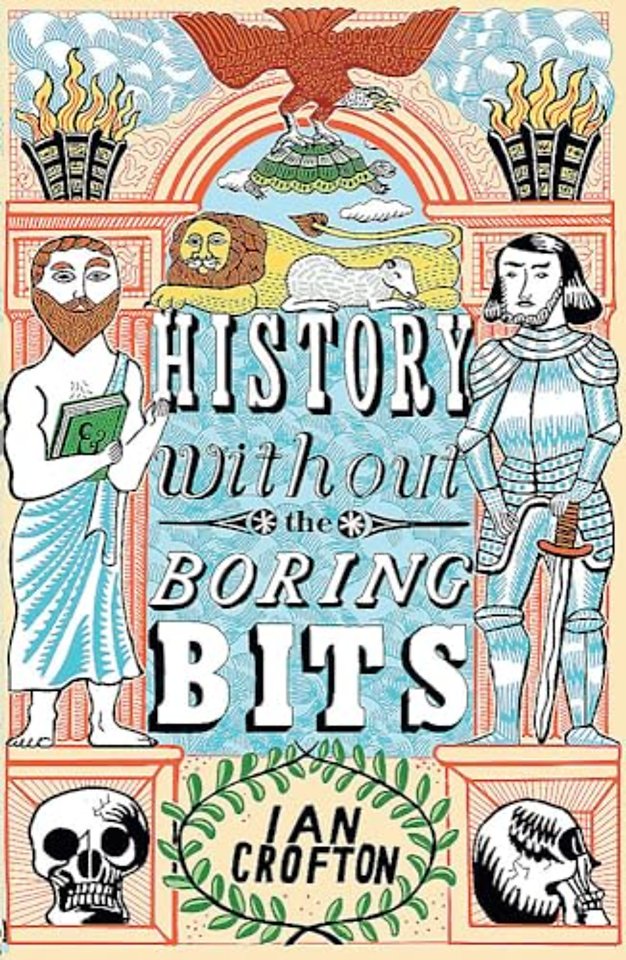History without the Boring Bits