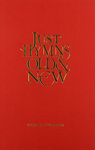 Just Hymns Old & New Catholic Edition - Words