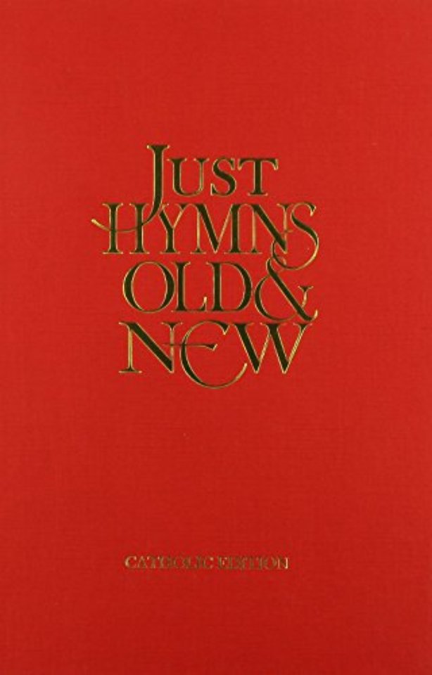 Just Hymns Old & New Catholic Edition - Words