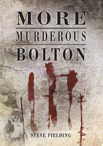 More Murderous Bolton