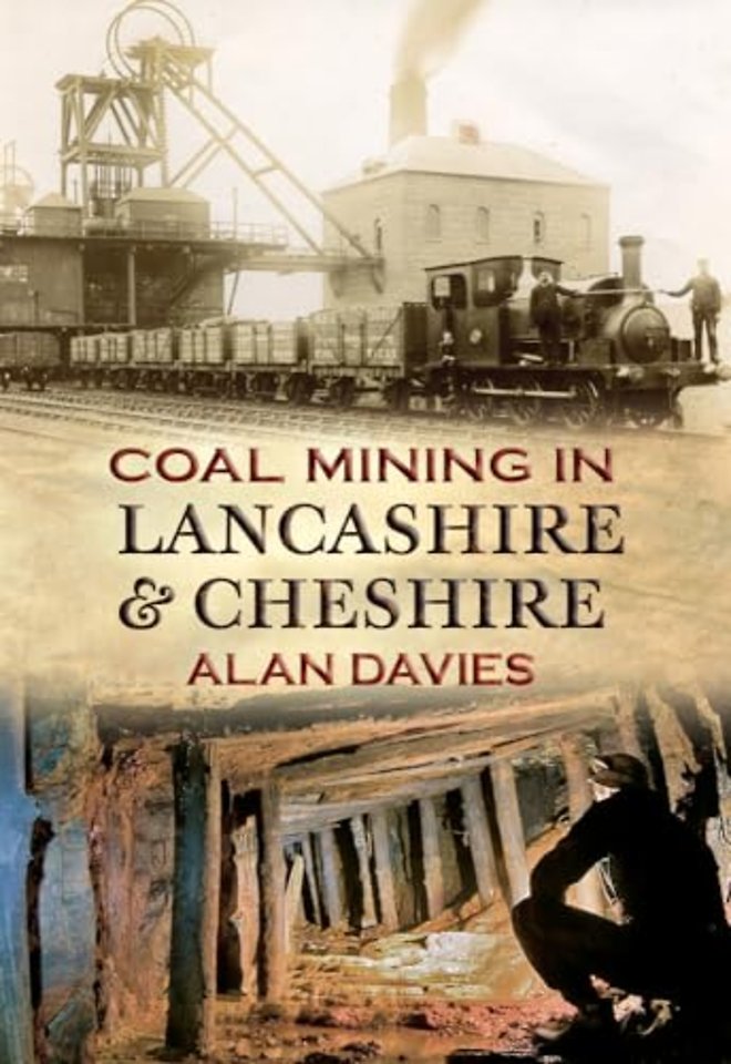 Coal Mining in Lancashire & Cheshire