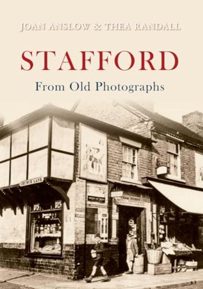Stafford From Old Photographs
