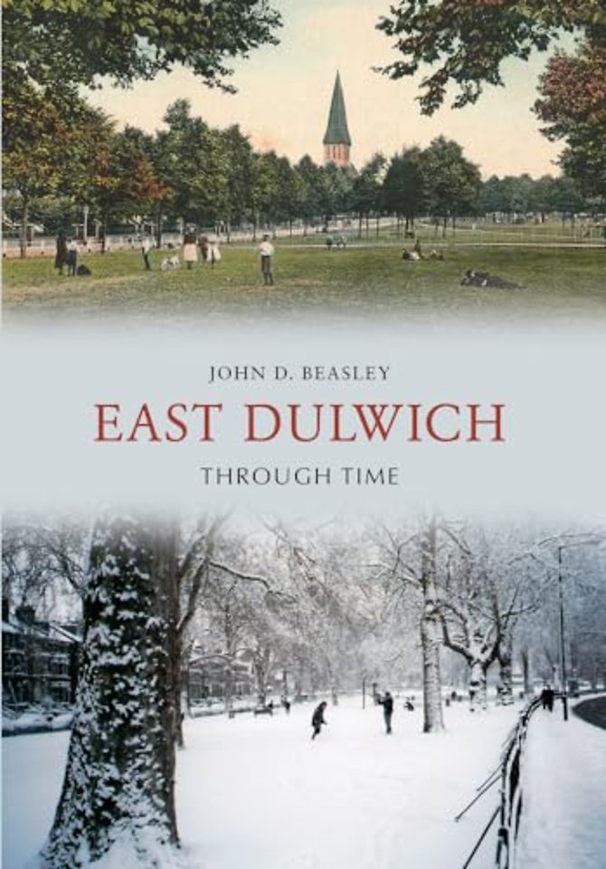 East Dulwich Through Time