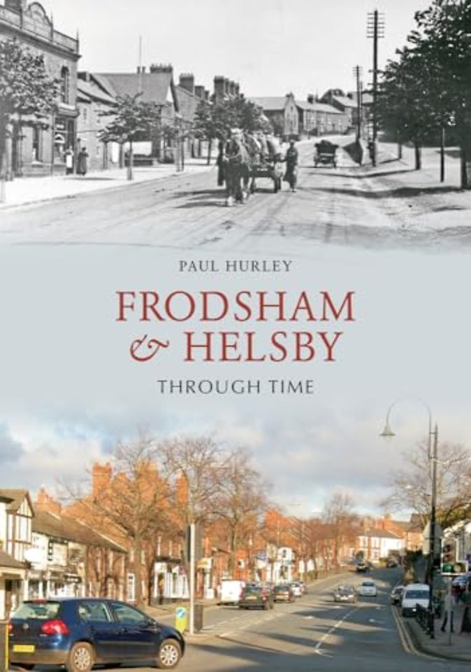 Frodsham & Helsby Through Time