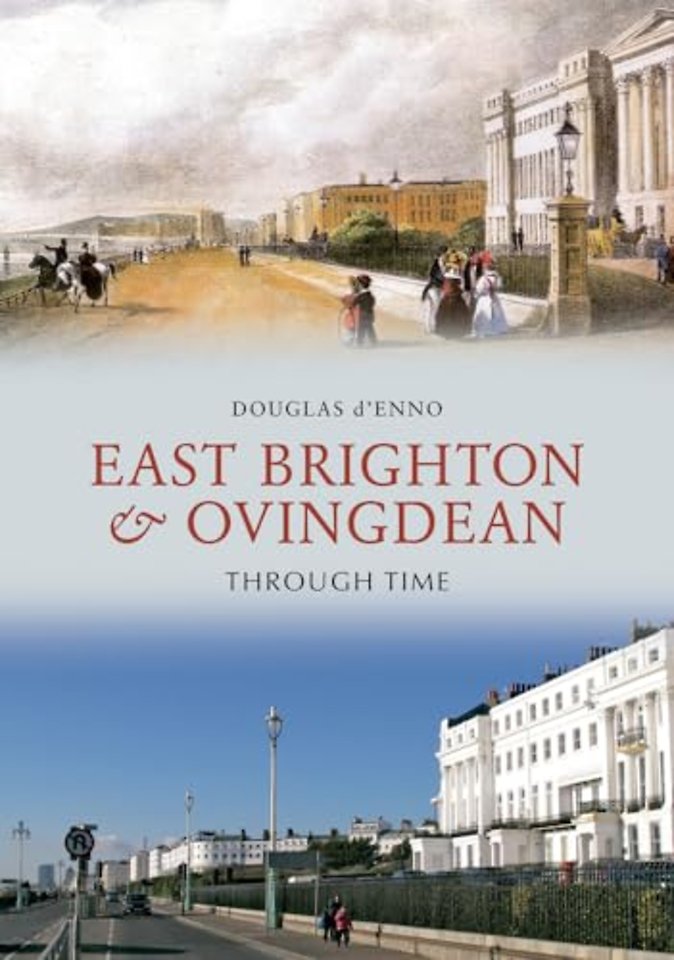 East Brighton & Ovingdean Through Time