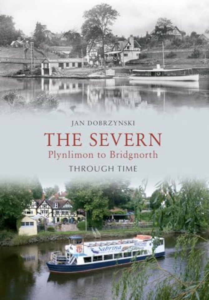 The Severn Plynlimon to Bridgnorth Through Time