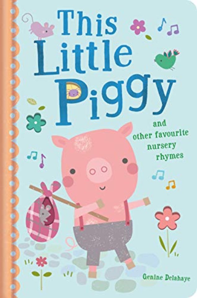 This Little Piggy and Other Favourite Nursery Rhymes