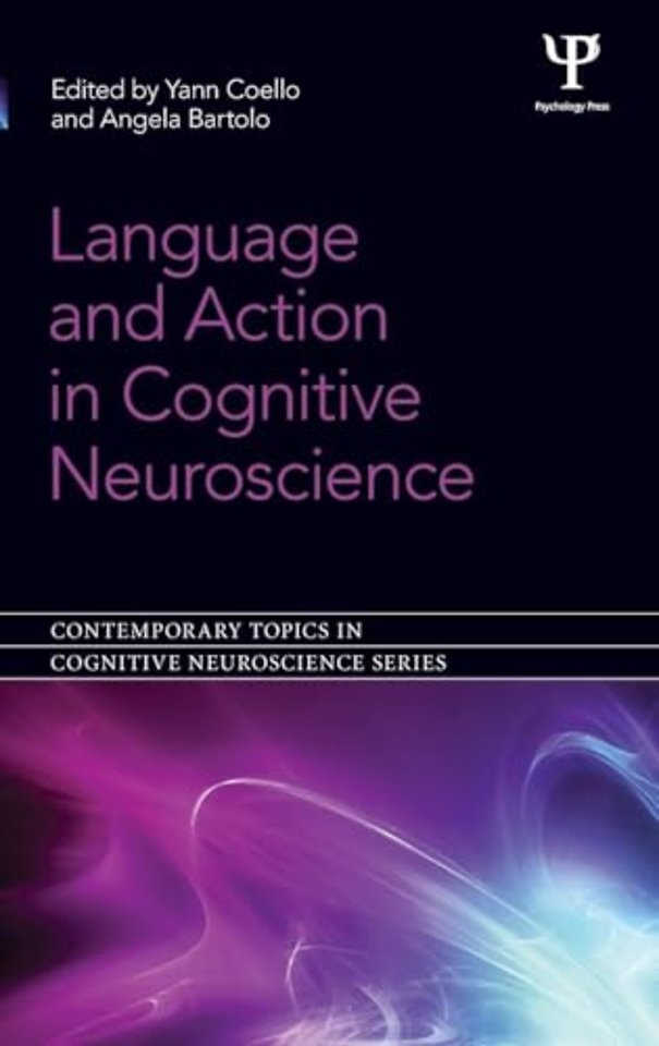Language and Action in Cognitive Neuroscience