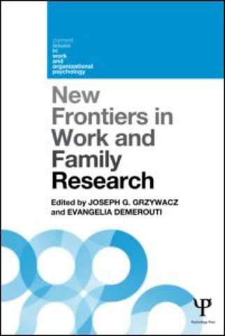 New Frontiers in Work and Family Research