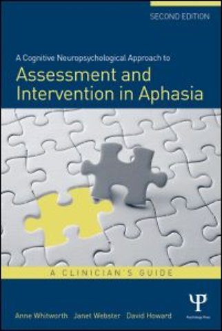 Cognitive Neuropsychological Approach to Assessment and Intervention in Aphasia