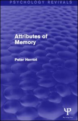 Attributes of Memory (Psychology Revivals)