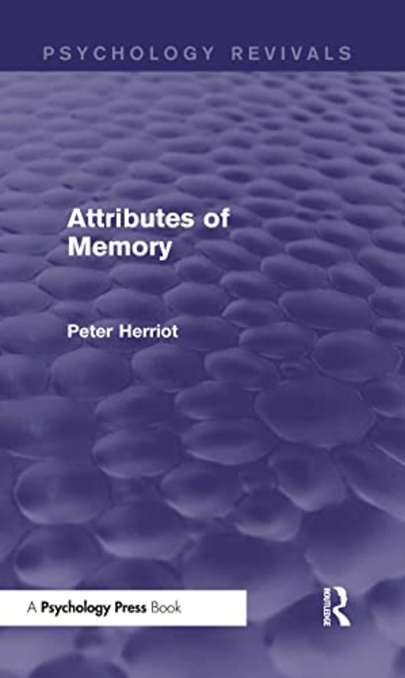 Attributes of Memory (Psychology Revivals)