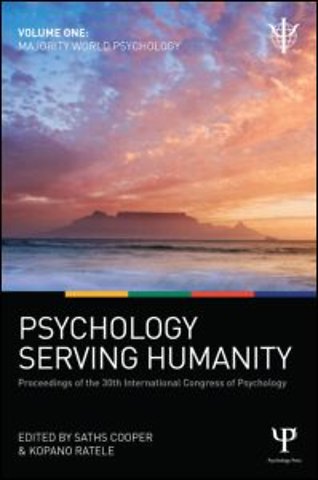 Psychology Serving Humanity: Proceedings of the 30th International Congress of Psychology