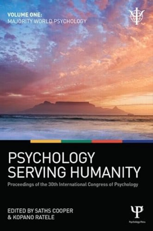 Psychology Serving Humanity: Proceedings of the 30th International Congress of Psychology