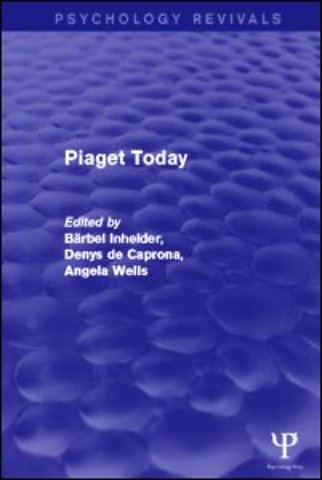 Piaget Today (Psychology Revivals)