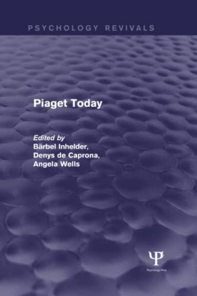 Piaget Today (Psychology Revivals)