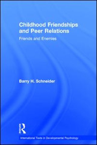 Childhood Friendships and Peer Relations