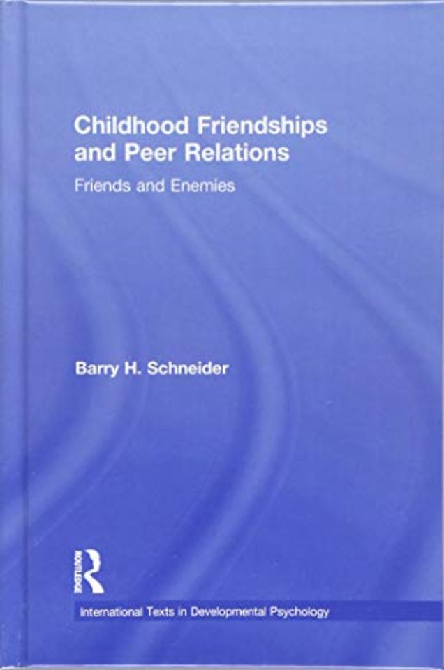 Childhood Friendships and Peer Relations
