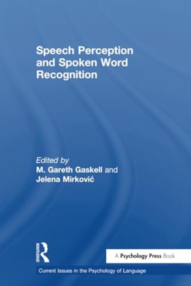 Speech Perception and Spoken Word Recognition