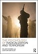 The Psychology of Radicalization and Terrorism The Psychology of Radicalization and Terrorism