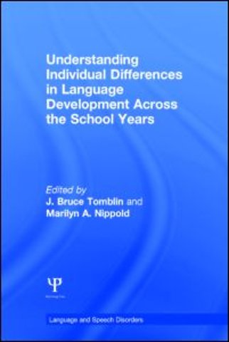 Understanding Individual Differences in Language Development Across the School Years