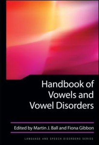 Handbook of Vowels and Vowel Disorders
