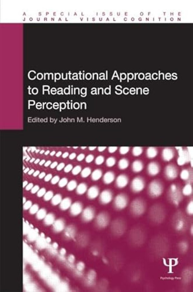 Computational Approaches to Reading and Scene Perception