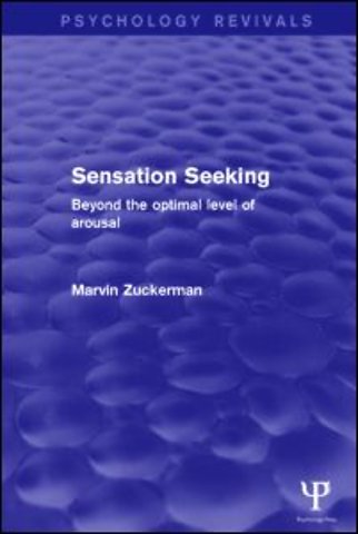 Sensation Seeking (Psychology Revivals)