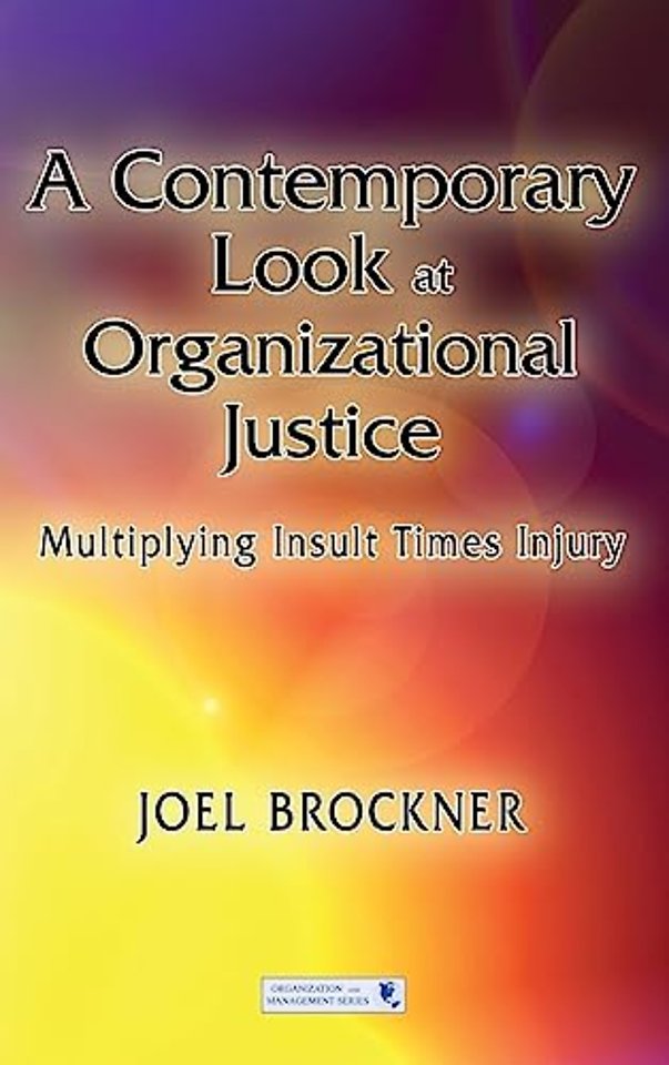 Contemporary Look at Organizational Justice