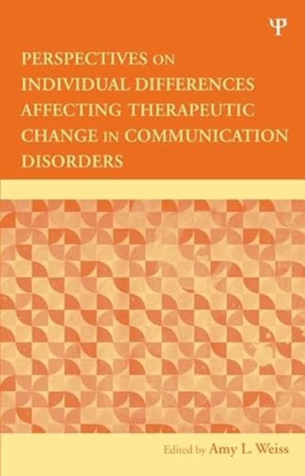 Perspectives on Individual Differences Affecting Therapeutic Change in Communication Disorders