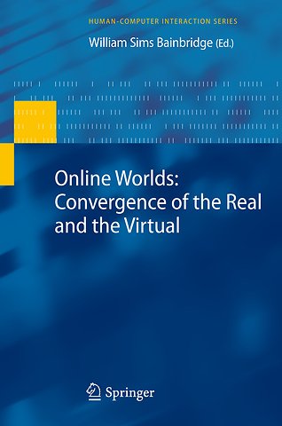 Online Worlds: Convergence of the Real and the Virtual