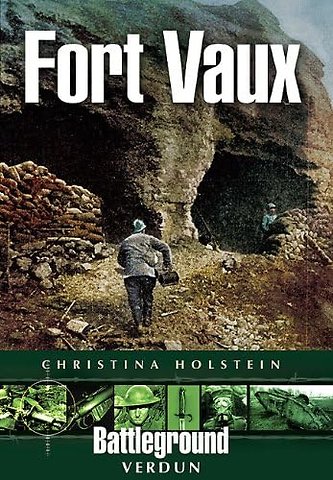 Fort Vaux: Verdun (Battleground)