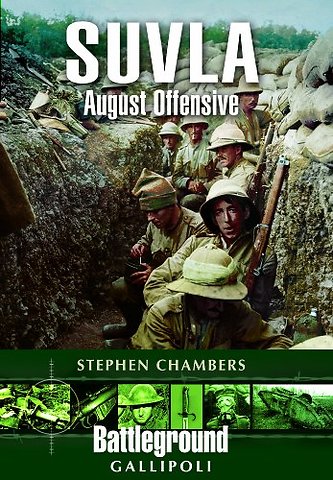 Suvla: August Offensive - Gallipoli
