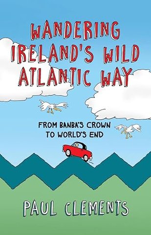 Wandering Ireland's Wild Atlantic Way