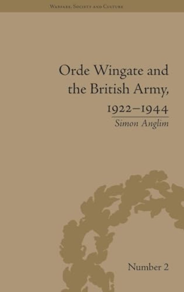 Orde Wingate and the British Army, 1922-1944