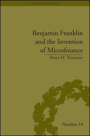 Benjamin Franklin and the Invention of Microfinance