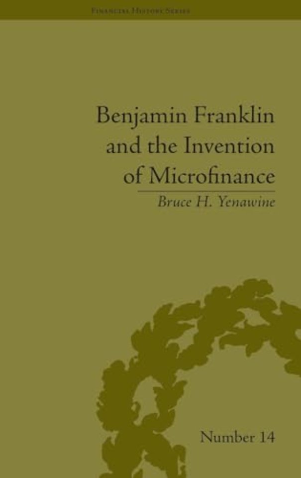 Benjamin Franklin and the Invention of Microfinance