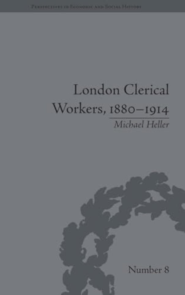 London Clerical Workers, 1880–1914
