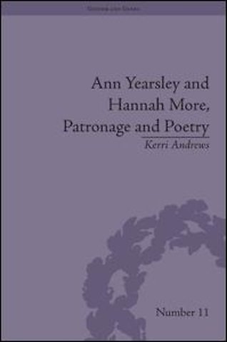Ann Yearsley and Hannah More, Patronage and Poetry